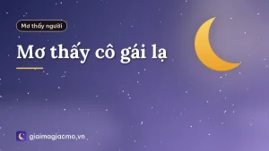 Mơ thấy cô gái lạ