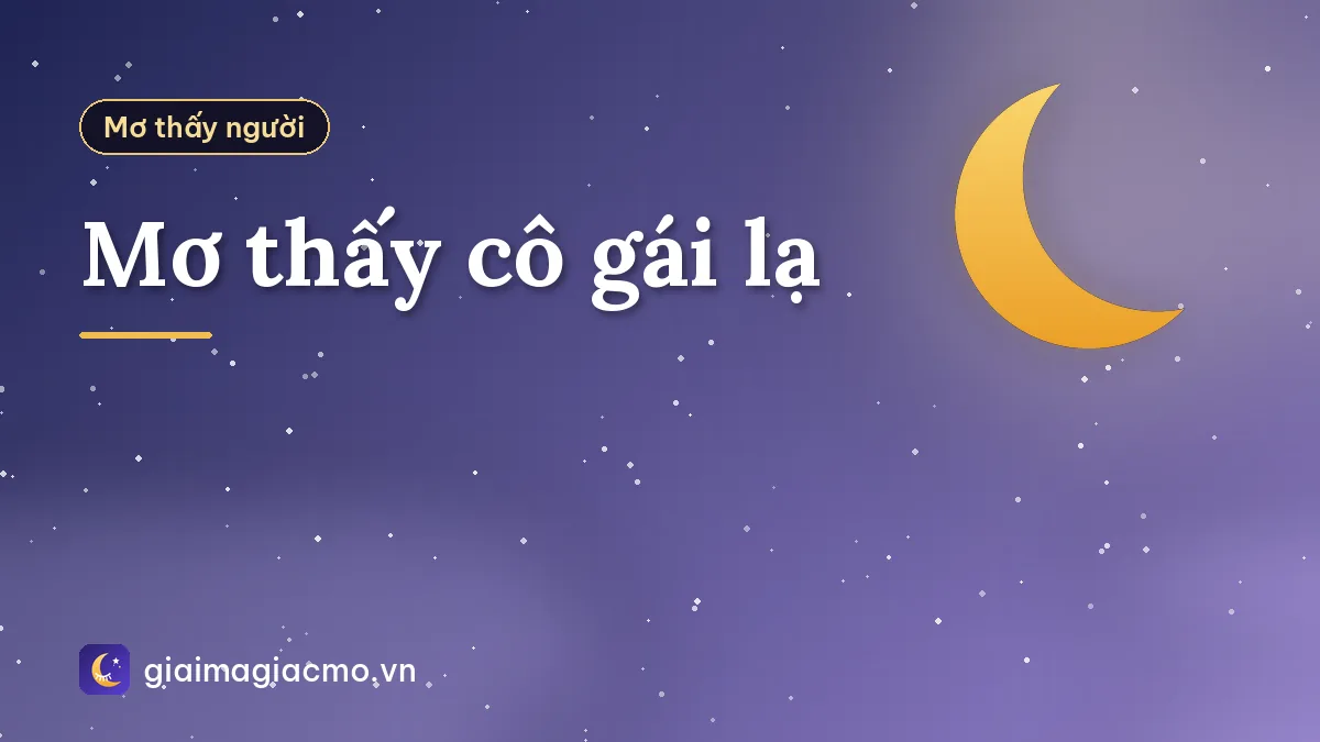 Mơ thấy cô gái lạ