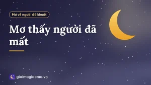 Mơ thấy người đã mất