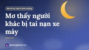 Minh hoạ giải mã giấc mơ thấy người khác bị tai nạn xe máy