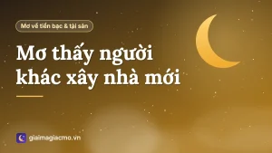 Minh hoạ giấc mơ thấy hàng xóm đang xây ngôi nhà mới