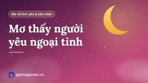 Minh hoạ giải mã giấc mơ thấy người yêu ngoại tình, phản bội