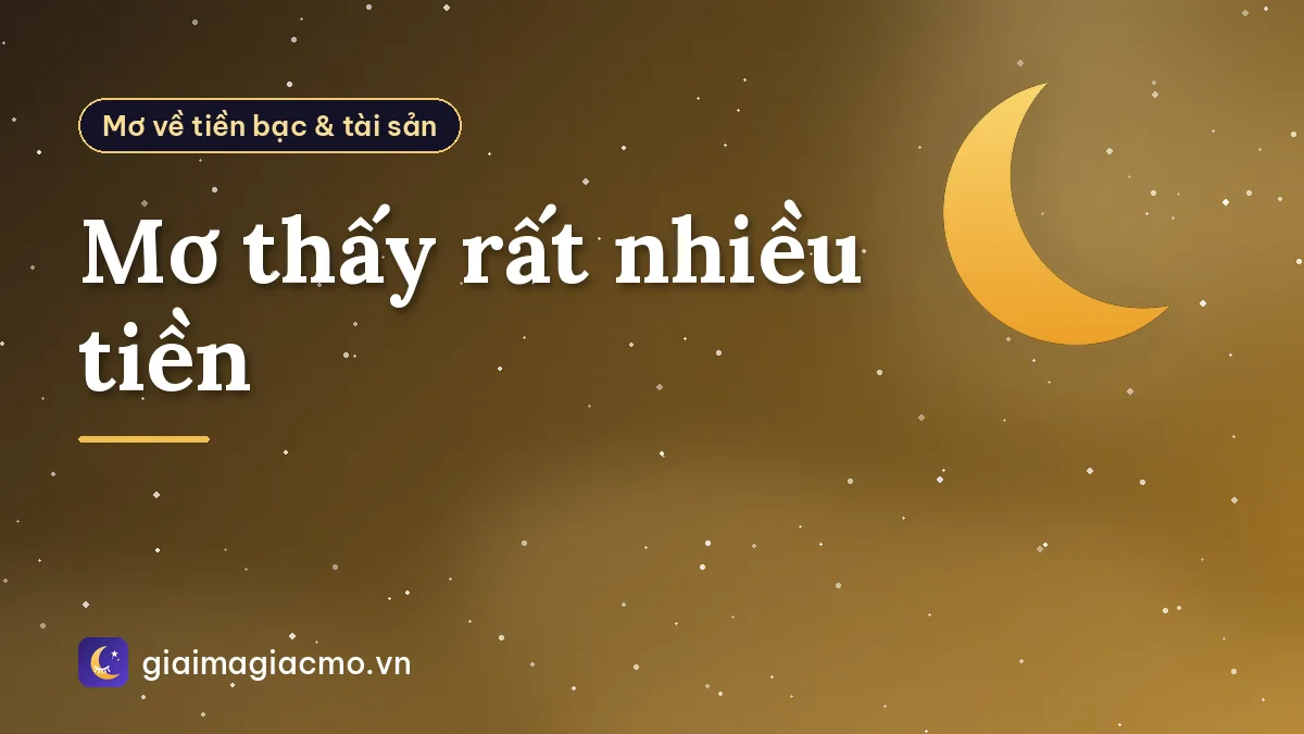 Mơ thấy rất nhiều tiền