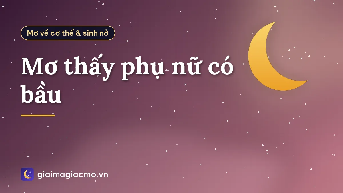 Mơ thấy phụ nữ có bầu