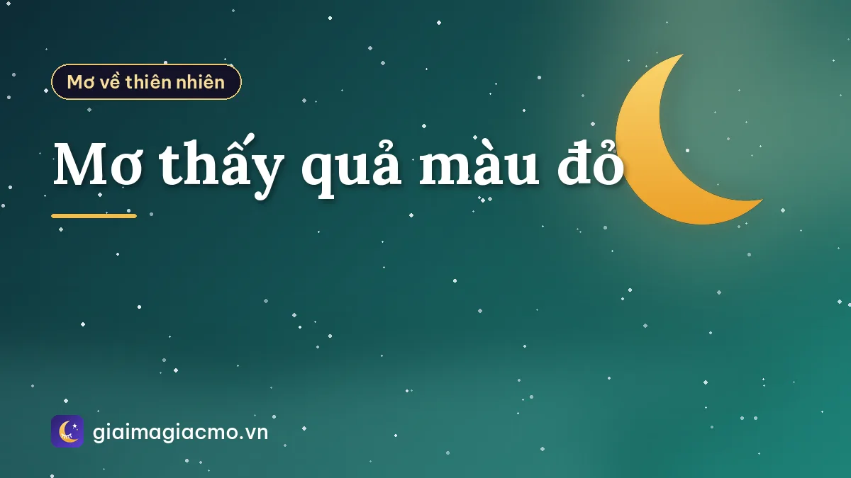 Mơ thấy quả màu đỏ