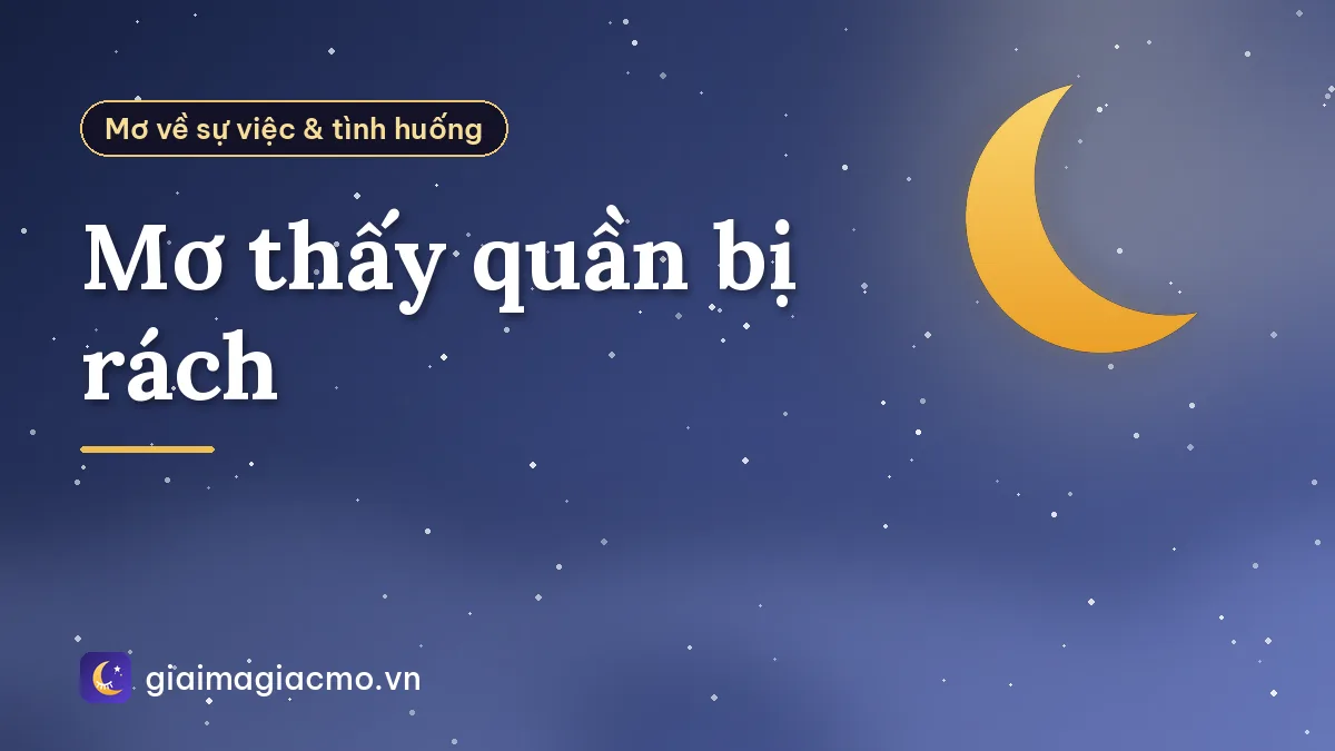 Mơ thấy quần bị rách