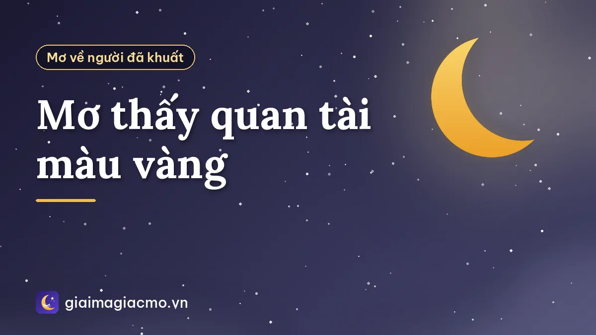 Mơ thấy quan tài màu vàng