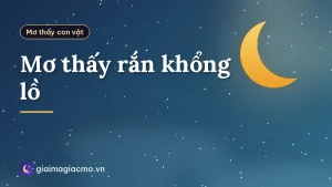 Mơ thấy rắn khổng lồ