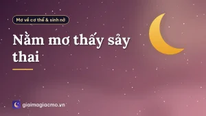 Nằm mơ thấy sảy thai