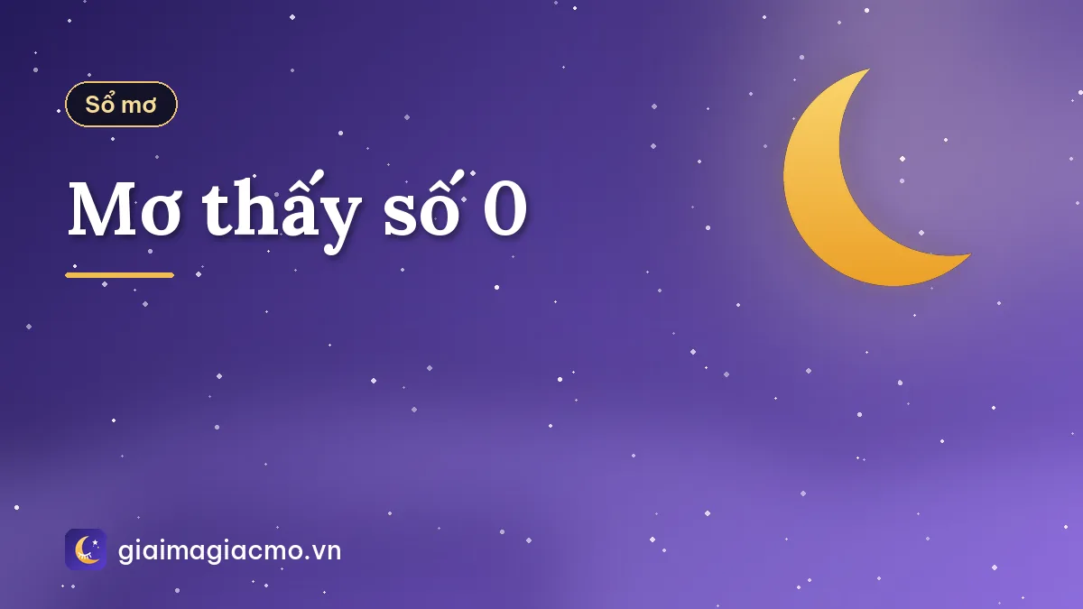 Mơ thấy số 0