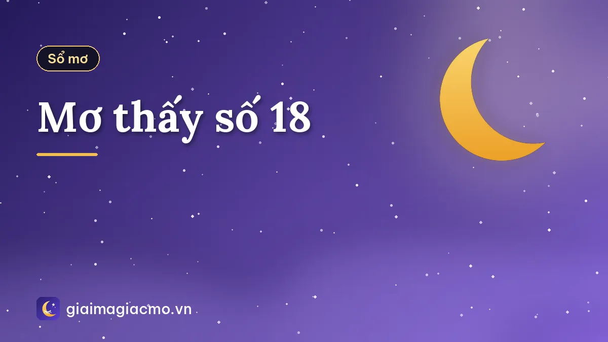 Mơ thấy số 18