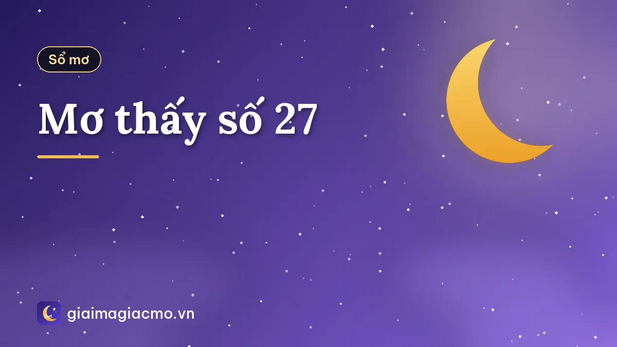 Mơ thấy số 27