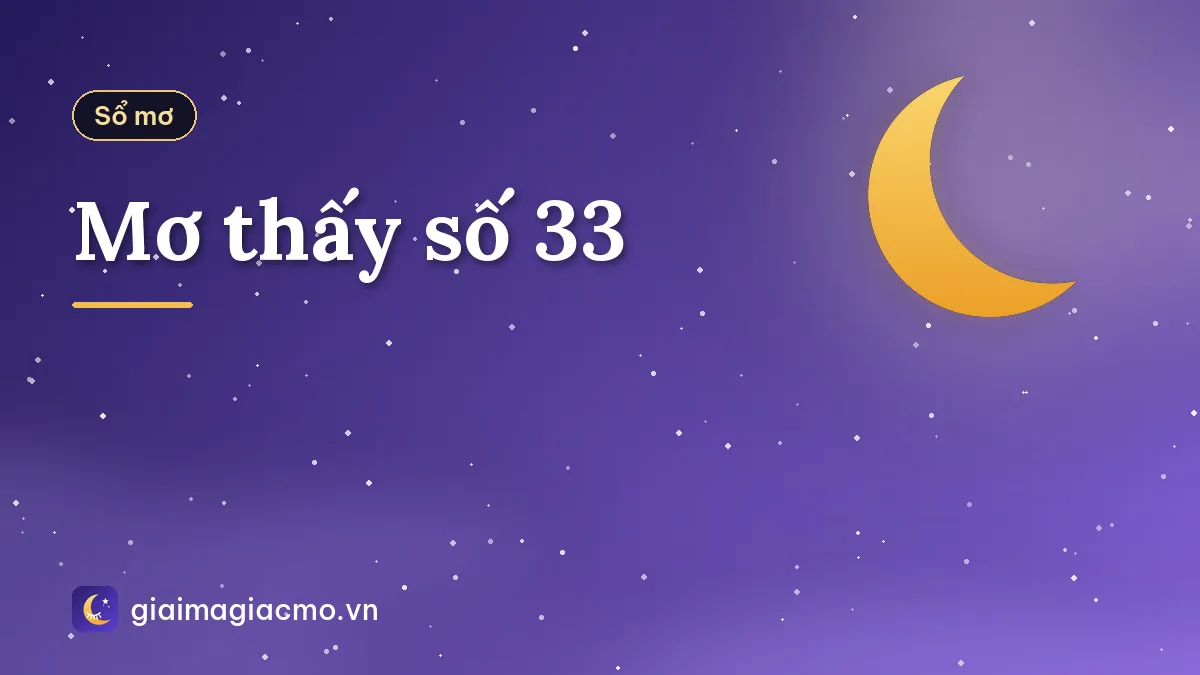 Mơ thấy số 33