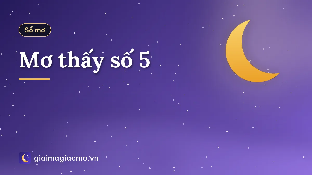 Mơ thấy số 5