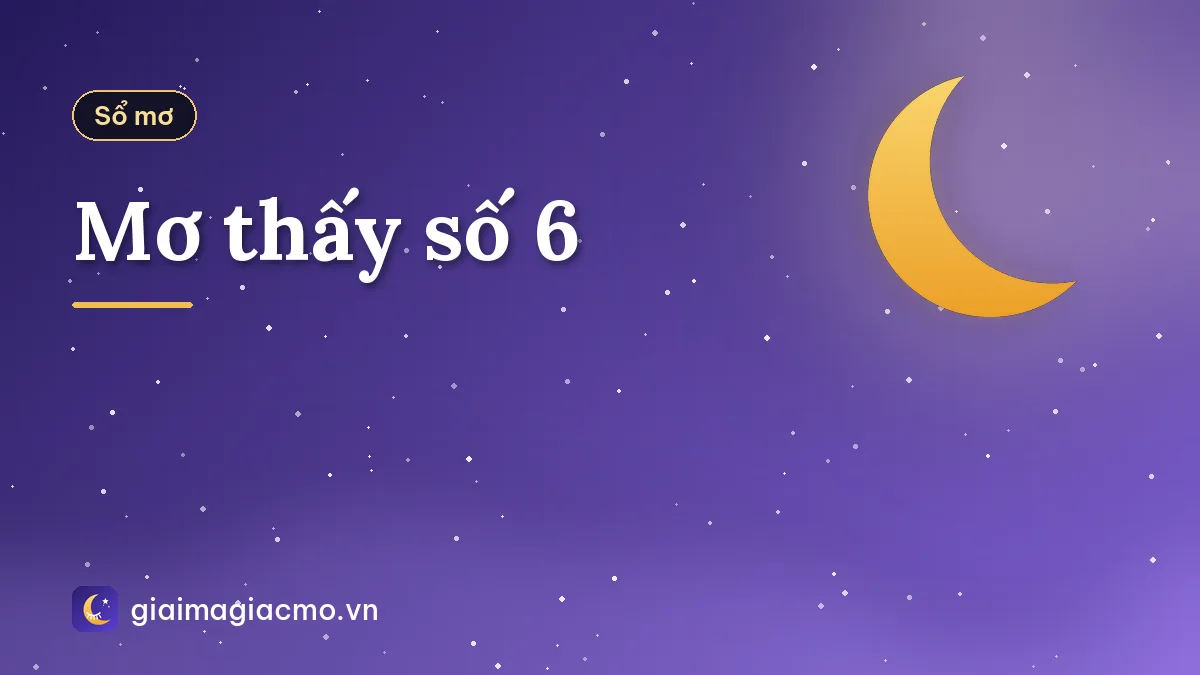 Mơ thấy số 6