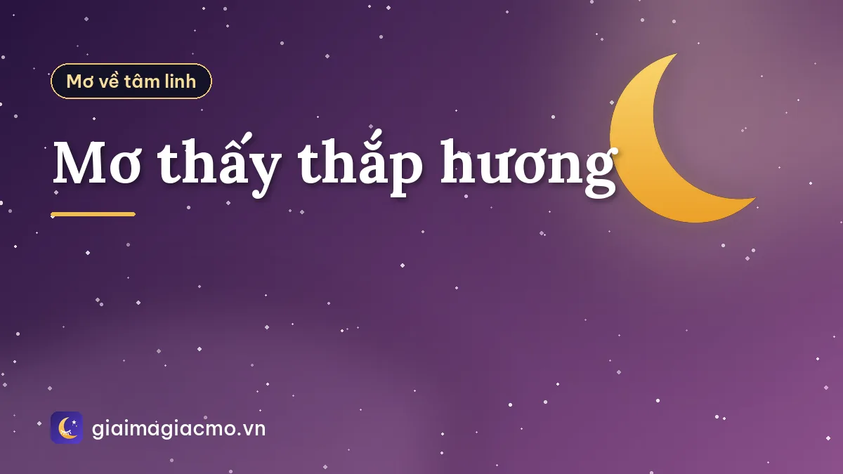 Mơ thấy thắp hương