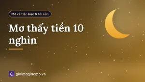 Mơ thấy tiền 10 nghìn