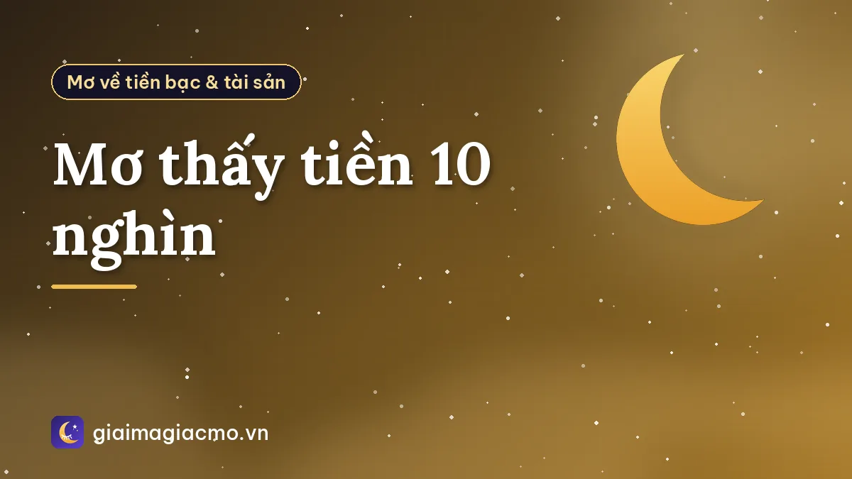 Mơ thấy tiền 10 nghìn