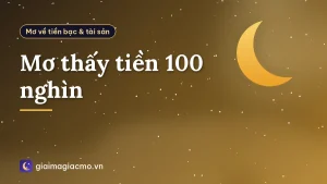 Mơ thấy tiền 100 nghìn