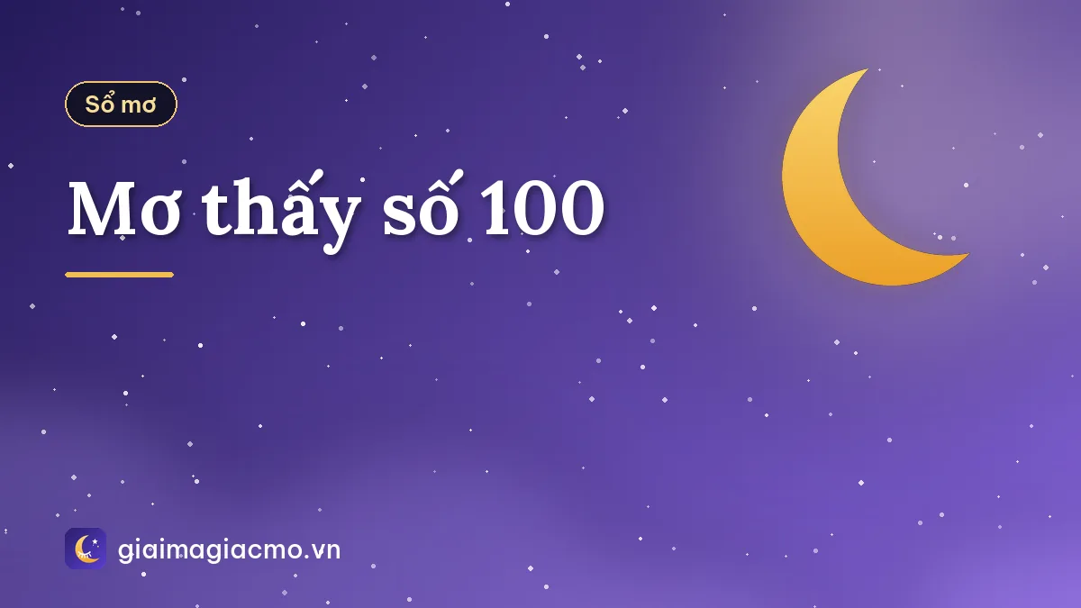 Mơ thấy số 100