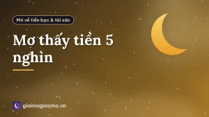 Mơ thấy tiền 5 nghìn