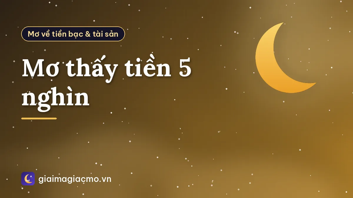 Mơ thấy tiền 5 nghìn