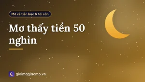 Mơ thấy tiền 50 nghìn
