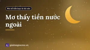 Mơ thấy tiền nước ngoài