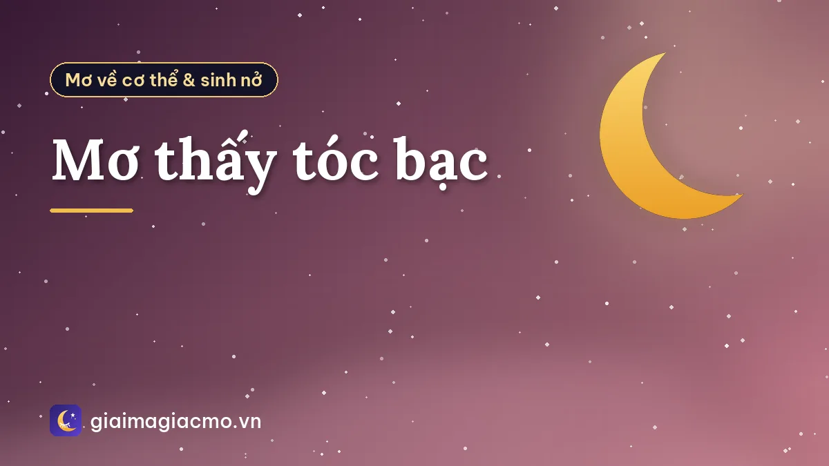 Mơ thấy tóc bạc