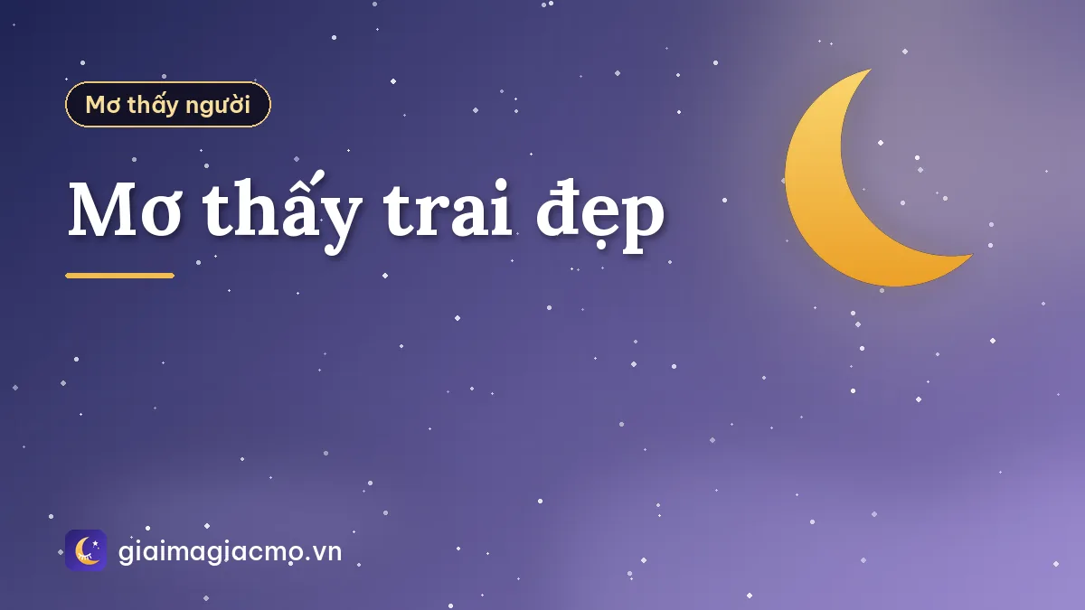 Mơ thấy trai đẹp
