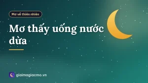 Mơ thấy uống nước dừa