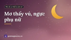 Mơ thấy vú, ngực phụ nữ