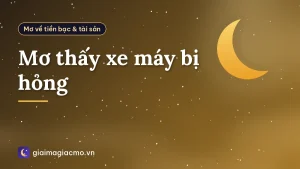 Mơ thấy xe máy bị hỏng