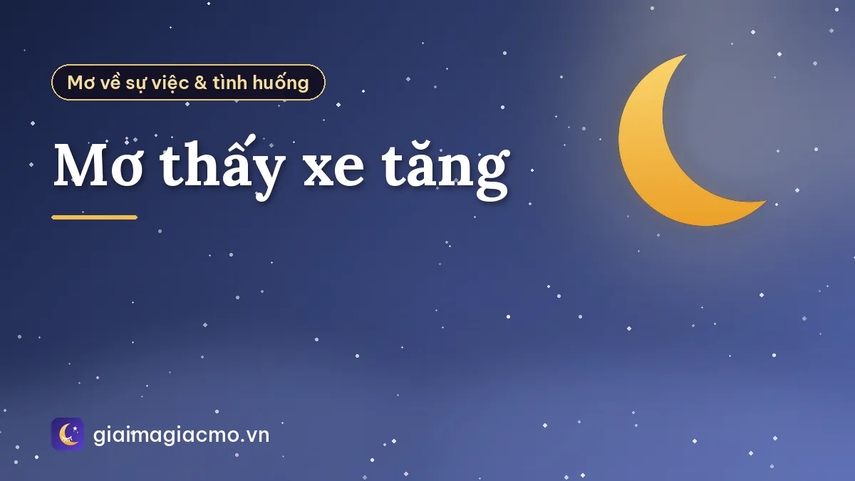 Mơ thấy xe tăng