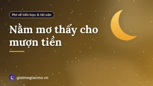 Nằm mơ thấy cho mượn tiền