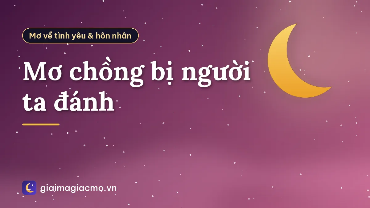 Mơ chồng bị người ta đánh