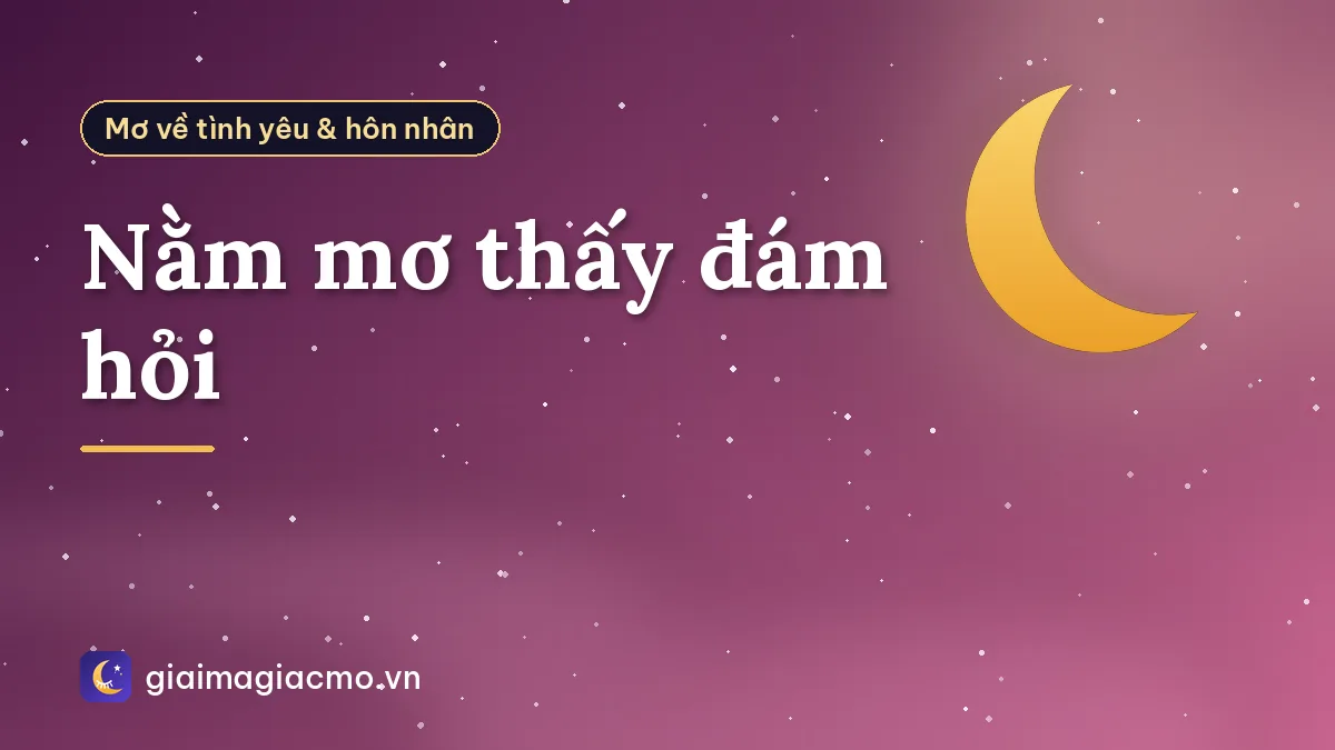 Nằm mơ thấy đám hỏi