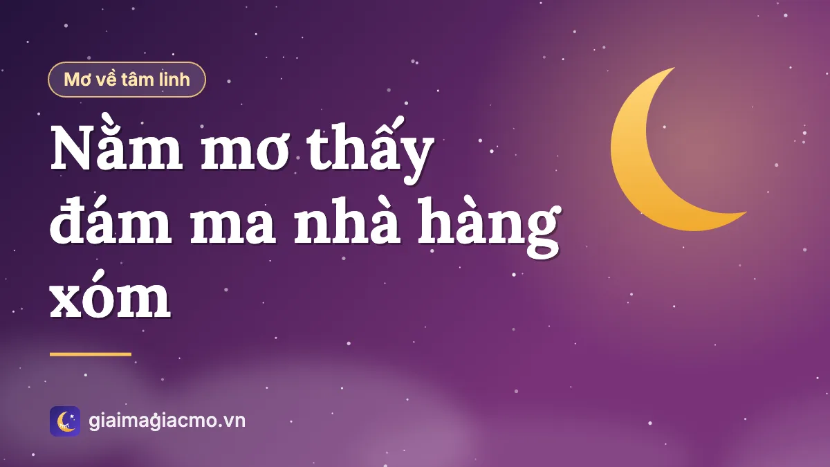 Minh hoạ giải mã giấc mơ thấy đám ma nhà hàng xóm