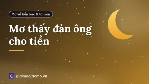 Mơ thấy đàn ông cho tiền
