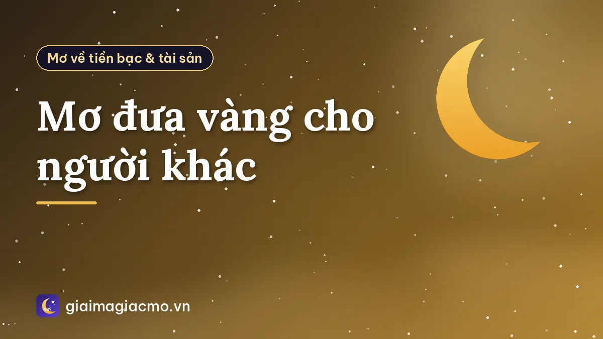 Mơ đưa vàng cho người khác