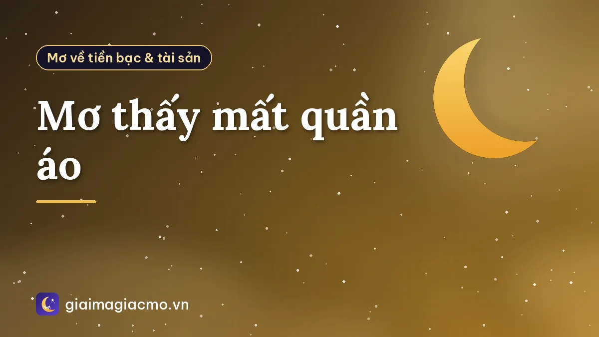 Mơ thấy mất quần áo