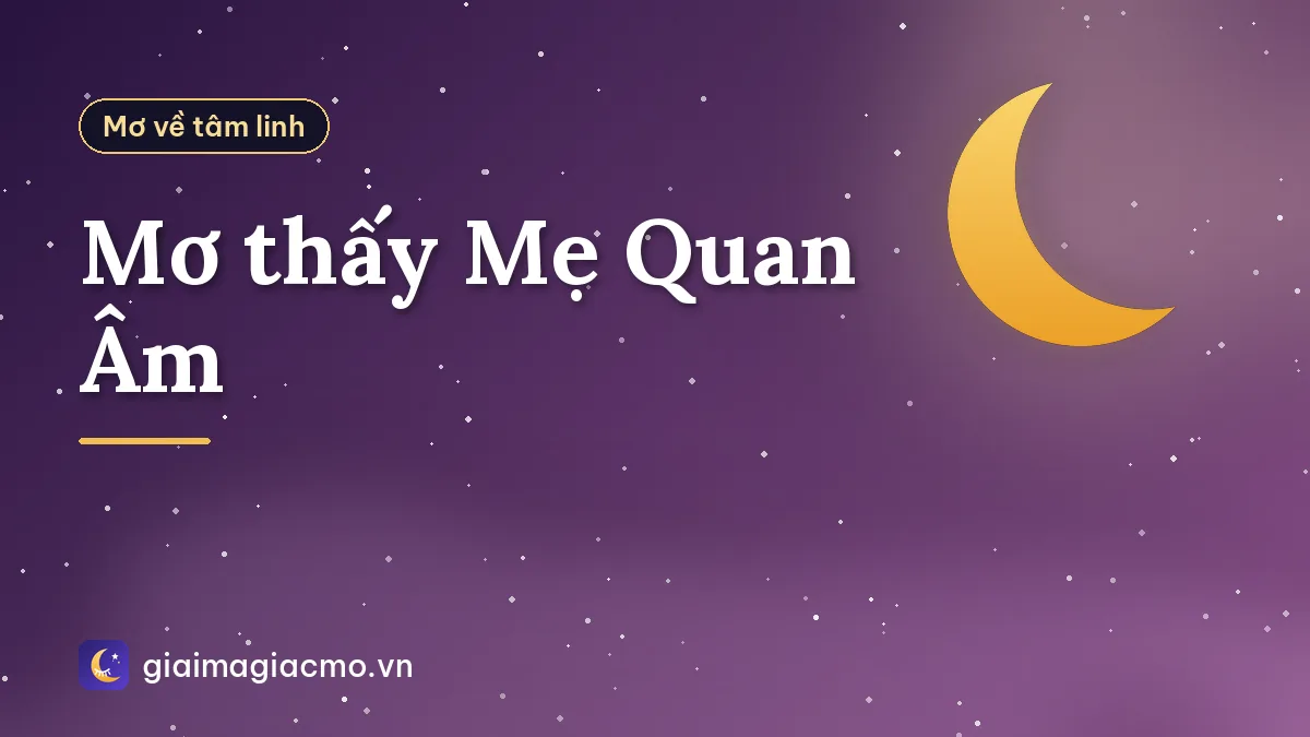 Mơ thấy Mẹ Quan Âm