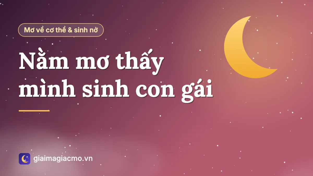 Minh hoạ giải mã giấc mơ thấy mình sinh con gái