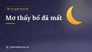 Mơ thấy bố đã mất