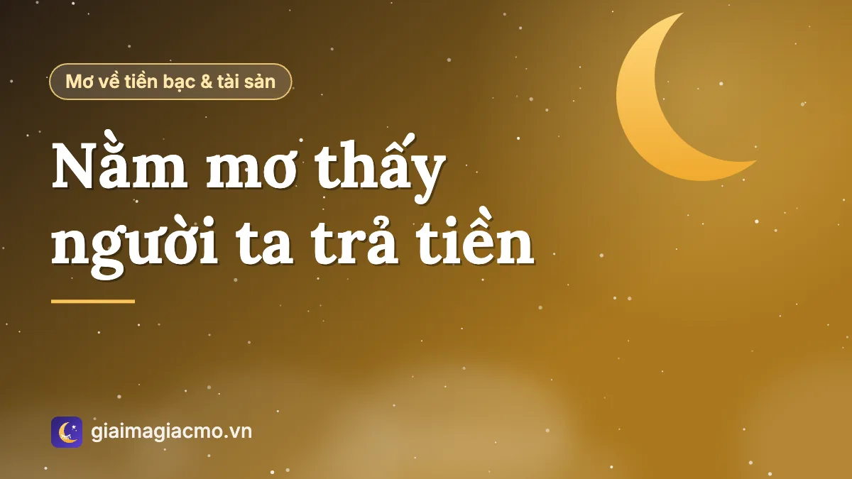 Minh hoạ giải mã giấc mơ thấy người ta trả tiền, trả nợ