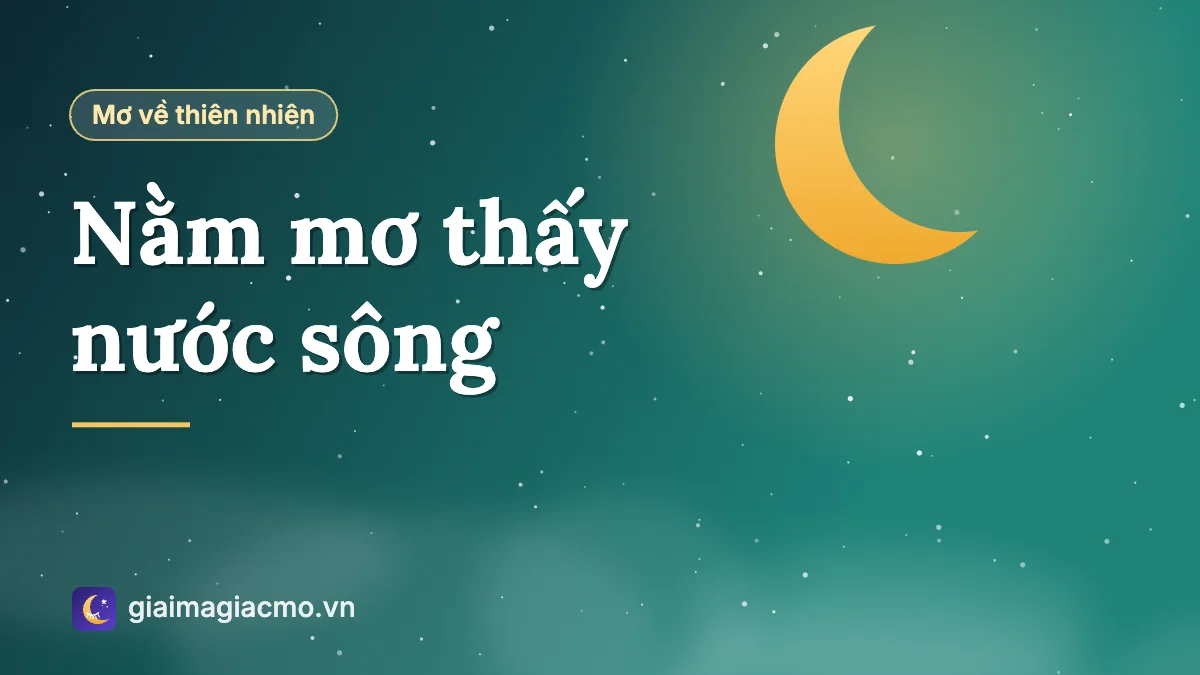 Minh hoạ giấc mơ thấy dòng sông nước chảy giữa làng quê