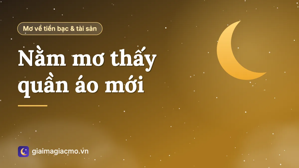 Minh hoạ giải mã giấc mơ thấy quần áo mới