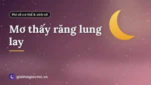 Mơ thấy răng lung lay