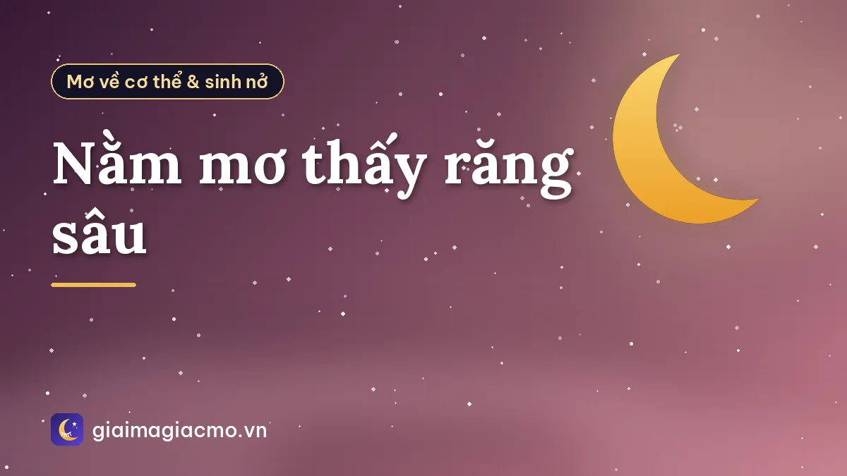 Nằm mơ thấy răng sâu