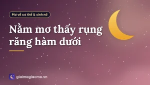 Nằm mơ thấy rụng răng hàm dưới